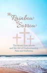 The Rainbow of Sorrow - Archbishop Fulton J. Sheen ; Allan Smith - 9798201226909