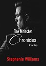 The Mobster Chronicles - A True Story - Stephanie Williams - 9798201227388