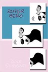 Zuper Zero - Dale Stubbart - 9798201237356