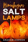 Himalayan Salt Lamps - Graham Hodson - 9798201246310