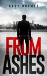 From Ashes - Andy Holmes - 9798201251147
