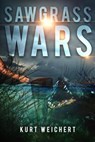 Sawgrass Wars - Kurt Weichert ; Brandon J Weichert - 9798201257316
