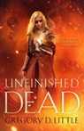 Unfinished Dead - Gregory D. Little - 9798201263492
