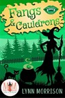 Fangs and Cauldrons: Magic and Mayhem Universe - Lynn Morrison - 9798201274405