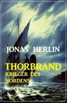 Thorbrand - Krieger des Nordens - Jonas Herlin - 9798201279783