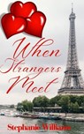 When Stangers Meet - Stephanie Williams - 9798201300074