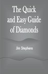 The Quick and Easy Guide of Diamonds - STEPHENS,  Jim - 9798201301293