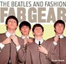 The Beatles And Fashion Fab Gear - Paolo Hewitt - 9798201302979