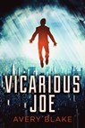 Vicarious Joe - Avery Blake - 9798201303839
