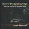 Off the Path: How To Get Your Life Off The Road Of Failure - Tierell Goodman - 9798201305222