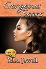 Gorgeous Scars - M.A. Jewell - 9798201306304