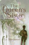 The Queen's Sister - T.J. Mindancer - 9798201307653