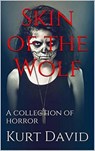 Skin of the Wolf - Kurt David - 9798201318017