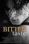 Bitter Taste - DANIELA ROMERO ; Jerica Macmillan ; Ashley Jade ; Lucy Smoke ; A.J. Macey ; Atlas Rose ; E.M. Snow - 9798201321161