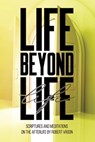 Life Beyond Life - Robert Vroon - 9798201330521