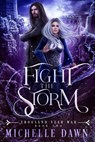Fight the Storm - Michelle Dawn - 9798201340735