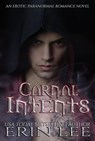Carnal Intents - Erin Lee - 9798201342210