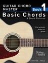 Guitar Chord Master 1: Master Basic Chords & Strum Patterns - Christian J. Triola - 9798201345303