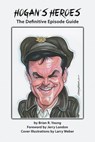 Hogan’s Heroes: The Definitive Episode Guide - Brian R. Young - 9798201346515