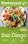 2022 San Diego - The Restaurant Enthusiast’s Discriminating Guide - Andrew Delaplaine - 9798201348809