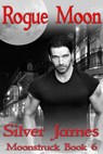 Rogue Moon - Silver James - 9798201354046
