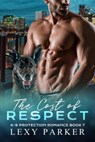 The Cost of Respect - Lexy Parker - 9798201355968