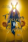 Together We Stand Volume 2 - C.A. King ; JA Lafrance ; A.N. Waugh ; Sky Purington ; Rose Bak ; Crystal St.Clair ; M.A. Abraham ; Pandora Snow ; Zorha Redwolf Edwards ; Emery LeeAnn ; A.M. Roark ; Jordan Leger ; C.L. Collier ; TL Mayhew ; AM Cosgrove ; A.L. Morrow ; Tricia Daniels ; R - 9798201362249