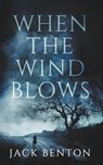 When the Wind Blows - Jack Benton - 9798201365028