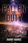 Fallen Duty - Harry Harris - 9798201373771
