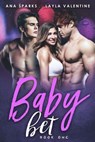 Baby Bet - Layla Valentine ; Ana Sparks - 9798201377632