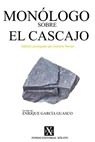 Monólogo sobre el Cascajo: Edición prologada por Antoine Renan - Enrique García Guasco - 9798201385408