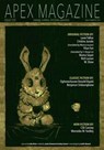 Apex Magazine Issue 129 - Jason Sizemore ; Lavie Tidhar ; Lesley Conner ; Rich Larson ; Cristina Jurado ; Yilun Fan ; M. Shaw ; Oghenechovwe Donald Ekpeki ; Benjanun Sriduangkaew ; CSE Cooney ; AC Wise ; Keturah Barchers ; Tracy Robinson ; Marissa Van Uden ; Rebecca E. Treasure ;  - 9798201393250