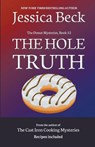 The Hole Truth - Jessica Beck - 9798201405595