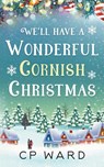 We'll have a Wonderful Cornish Christmas - Cp Ward - 9798201406318