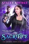 Sacrifice - Stacey Rourke - 9798201408350