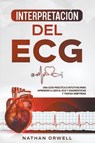 Interpretacion del ECG - Nathan Orwell - 9798201411152