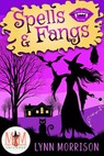 Spells and Fangs: Magic and Mayhem Universe - Lynn Morrison - 9798201416317