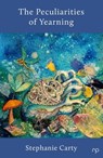 The Peculiarities of Yearning - Stephanie Carty - 9798201417383