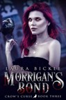 Morrigan's Bond - Laura Bickle - 9798201425920