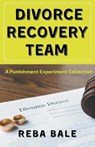 Divorce Recovery Team - BALE,  Reba - 9798201445959