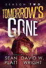 Tomorrow's Gone Season 2 - Sean Platt ; David W. Wright - 9798201446918