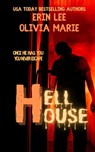 Hell House - Erin Lee ; Olivia Marie - 9798201455682