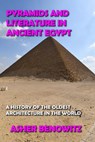 Pyramids and Literature in Ancient Egypt - ASHER BENOWITZ - 9798201456627