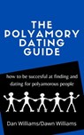 The Polyamory Dating Guide - Dan Williams ; Dawn Williams - 9798201468590