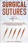 Surgical Sutures - Nathan Orwell - 9798201472511