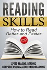 Reading Skills: How to Read Better and Faster - Speed Reading, Reading Comprehension & Accelerated Learning (2nd Edition) - Nick Bell - 9798201477134