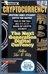 Crypto-Currency. Dropping Dimes Straight Outta the Matrix. The Tell All Big Blue Book of Crypto Secrets, the Next Generation Digital Currency - John Doty - 9798201485597