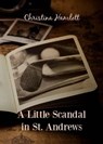 A Little Scandal in St. Andrews - Christina Hamlett - 9798201490201