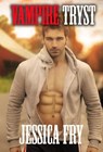 Vampire Tryst - Jessica Fry - 9798201493530