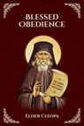 Blessed Obedience - Elder Cleopa ; Nun Christina ; Anna Skoubourdis - 9798201498573
